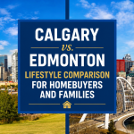 Calgary vs. Edmonton Lifestyle Comparison for Homebuyers and Families